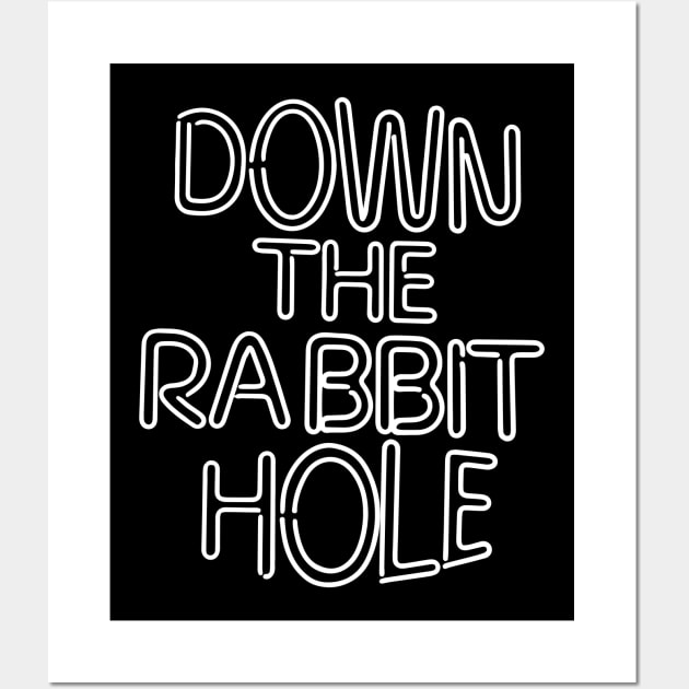 Funny 'DOWN THE RABBIT HOLE' Wall Art by keeplooping